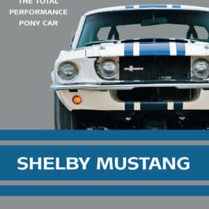 Shelby Mustang The Total Performance Pony Car book cover